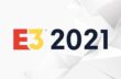 E3 2021：各メーカーの発表イベントの日程まとめ！Summer Game Fest関連/配信スケジュール